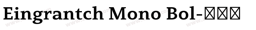 Eingrantch Mono Bol字体转换